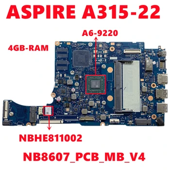 NBHE811002 NB.Acer ASPİRE A315-22 Laptop Anakart NB8607_PCB_MB_V4 İle A6-9220 CPU 4GB-RAM %100 % Test İçin HE811.002 Anakart